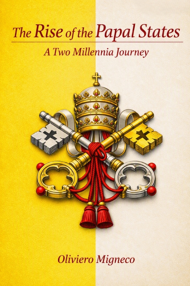 The Rise of the Papal States: A Two-Millennia Journey cover