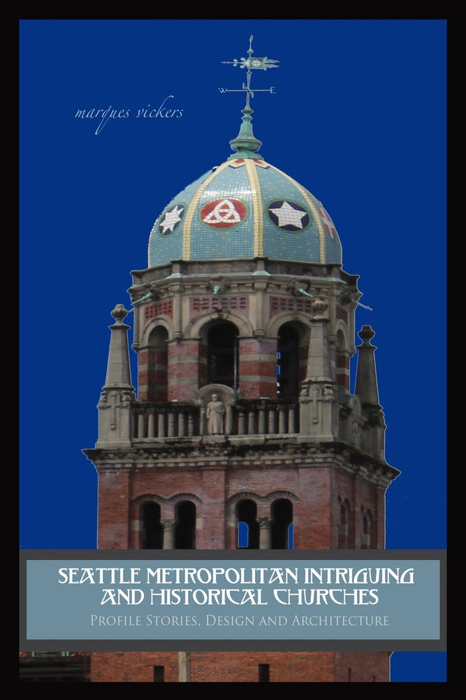 Seattle Metropolitan Intriguing and Historical Churches cover