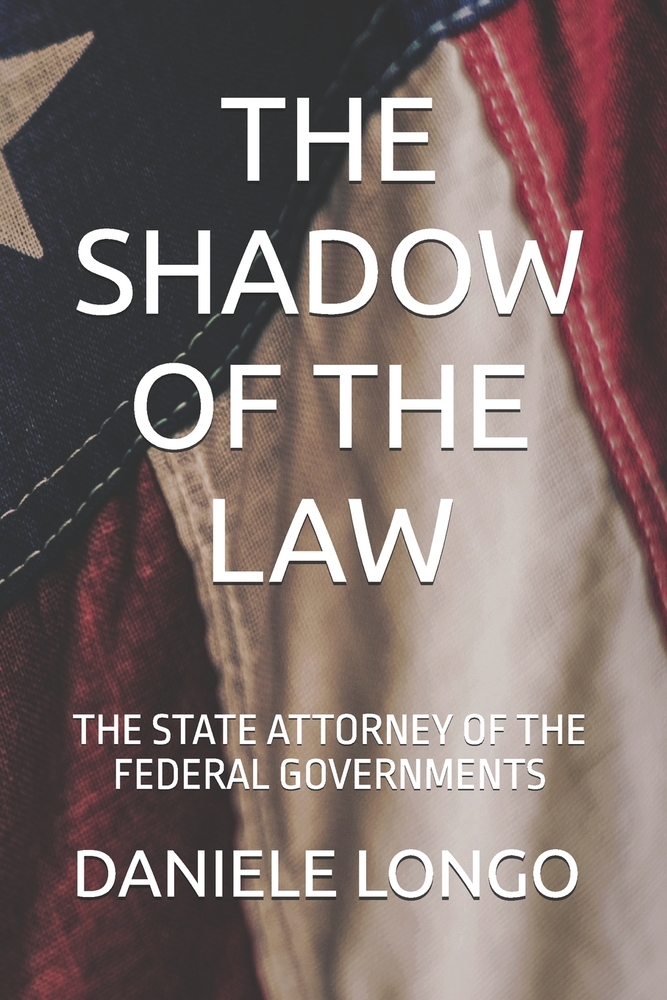 The Shadow of the Law: The State Attorney of the Federal Governments cover