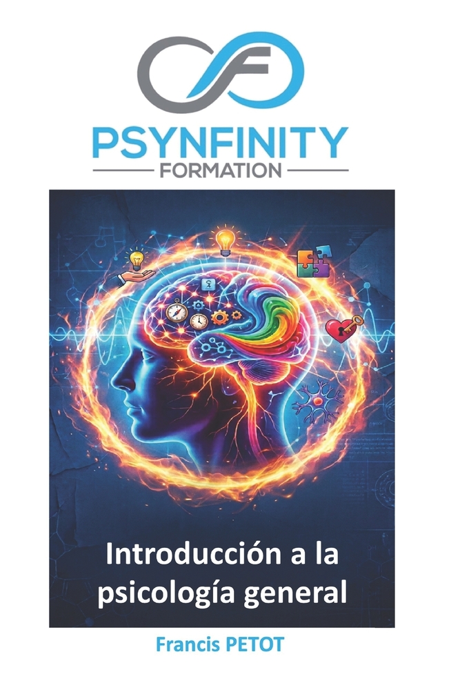 Introducción a la psicología general: Neurociencias, psicología cognitiva, estructuras clínicas y ergonomía de la actividad cover