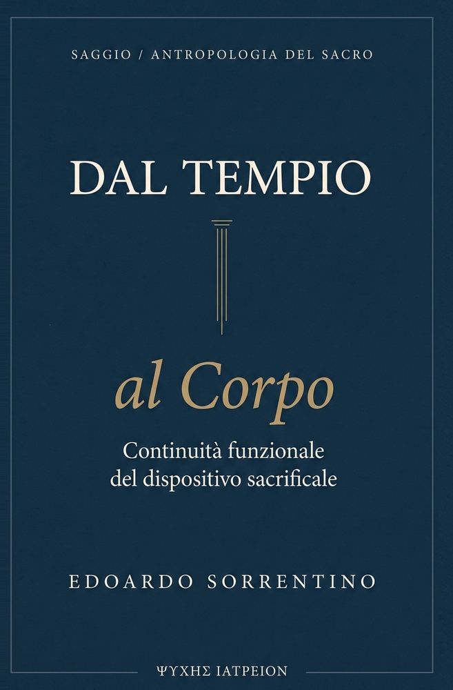 Dal Tempio al Corpo: Continuità funzionale del dispositivo sacrificale: Il corpo come sede permanente di estrazione. cover