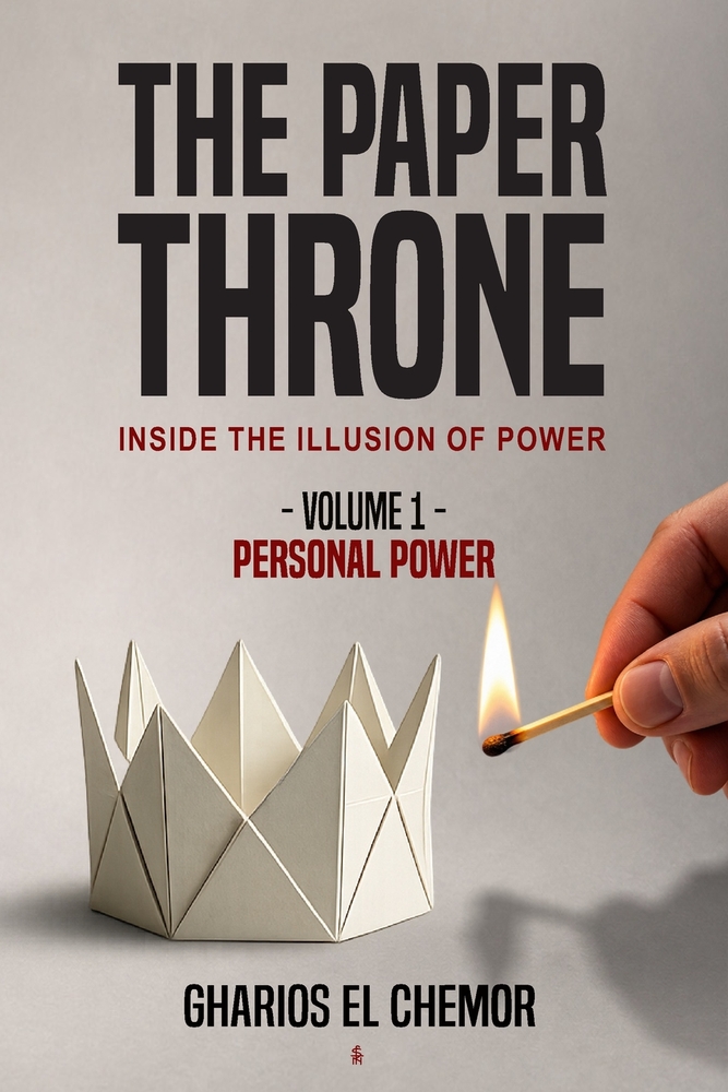 The Paper Throne: Inside the Illusion of Power: Volume 1 - Personal Power cover