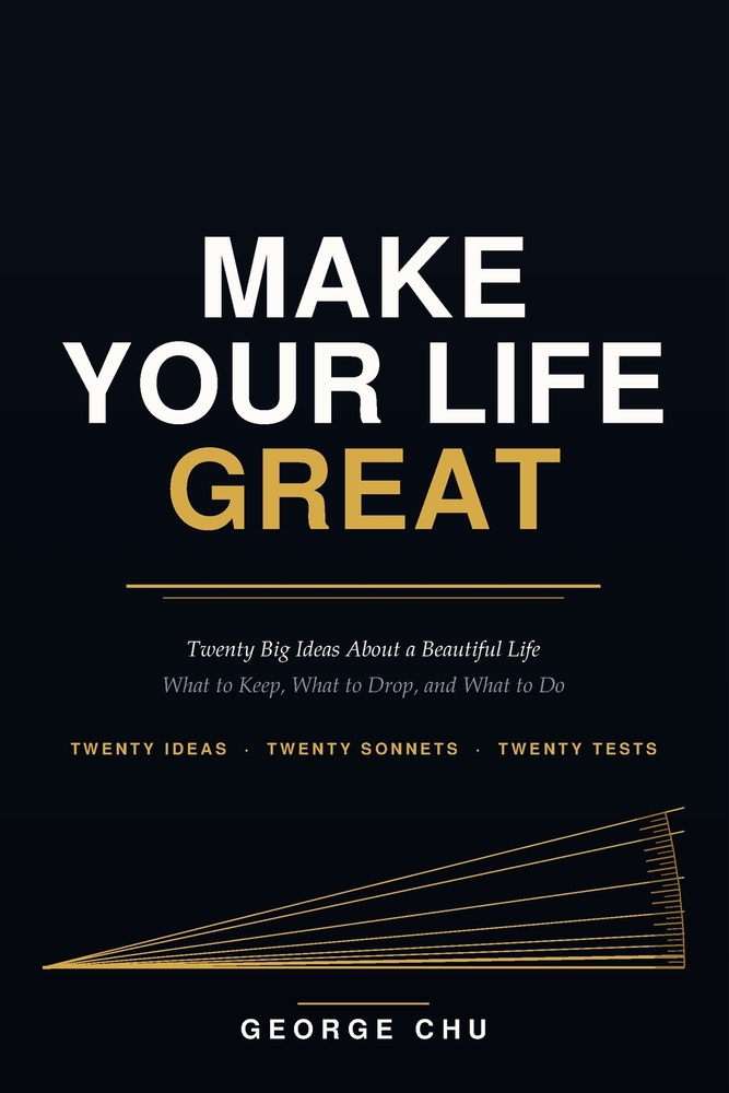 Make Your Life Great: Twenty Big Ideas About a Beautiful Life - What to Keep, What to Drop, and What to Do cover