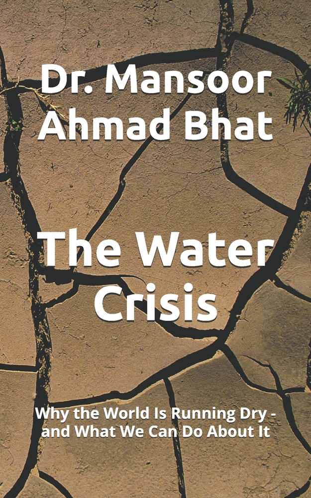 The Water Crisis: Why the World Is Running Dry - and What We Can Do About It cover