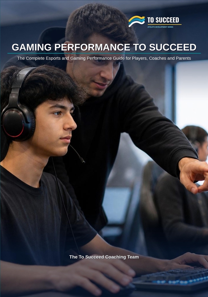 Gaming Performance to Succeed: The Complete Esports and Gaming Performance Guide for Players, Coaches and Parents cover