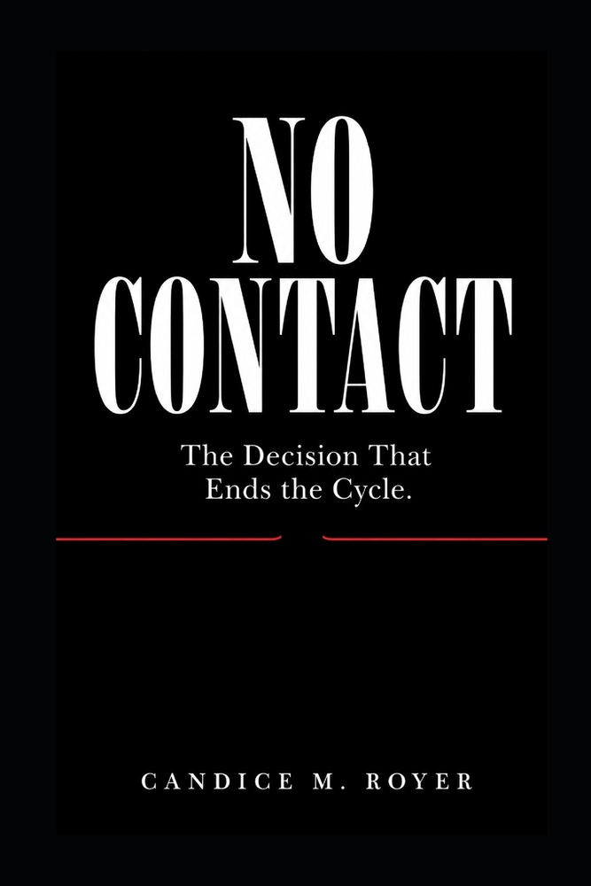 No Contact: The Decision That Ends the Cycle cover