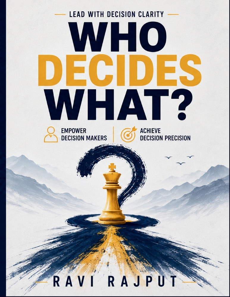 Who Decides What?: Executive Decision Tools Governance Framework Authority Distribution Escalation Paths Leadership Accountability Decision Process Op cover