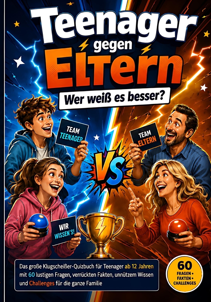 Teenager gegen Eltern - Wer weiß es besser?: Das große Klugscheißer-Quizbuch für Teenager ab 12 Jahren mit 60 lustigen Fragen, verrückten Fakten, unnü cover