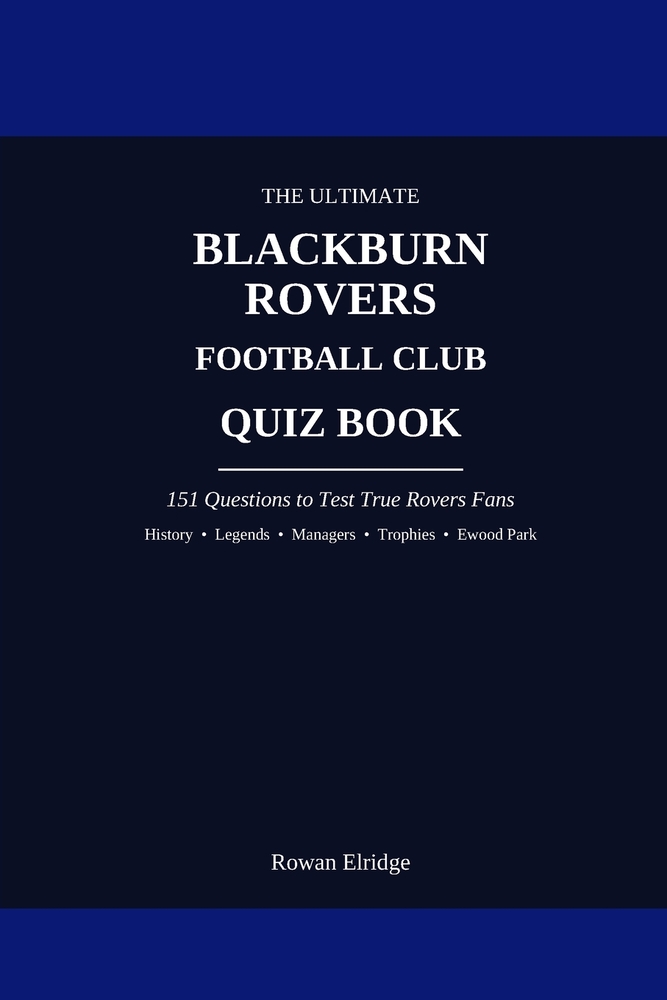The Ultimate Blackburn Rovers FC Quiz Book cover