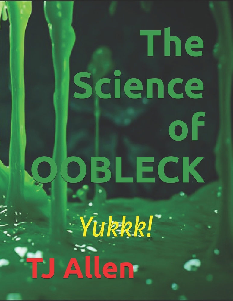 The Science of OOBLECK: Yukkk! cover