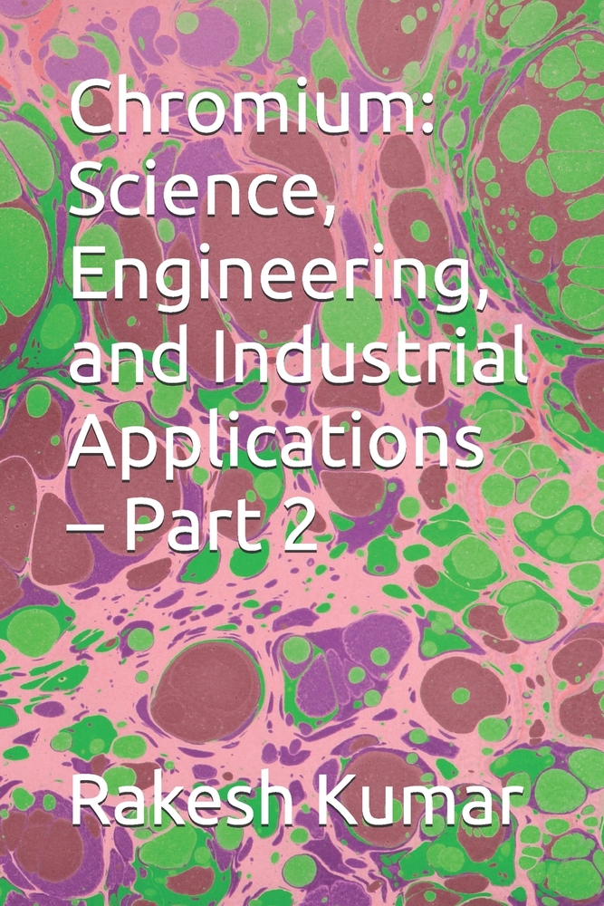 Chromium: Science, Engineering, and Industrial Applications - Part 3 cover