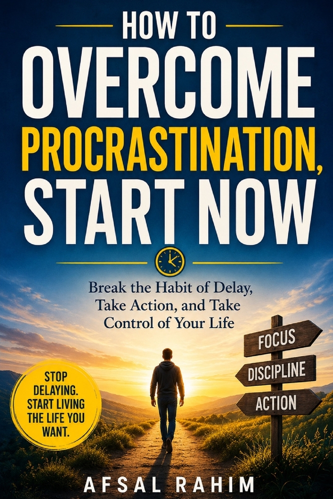 How to Overcome Procrastination, Start Now: Break the Habit of Delay, Take Action, and Take Control of Your Life cover