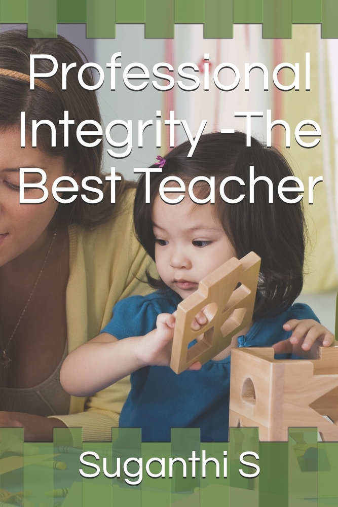 Professional Integrity -The Best Teacher cover