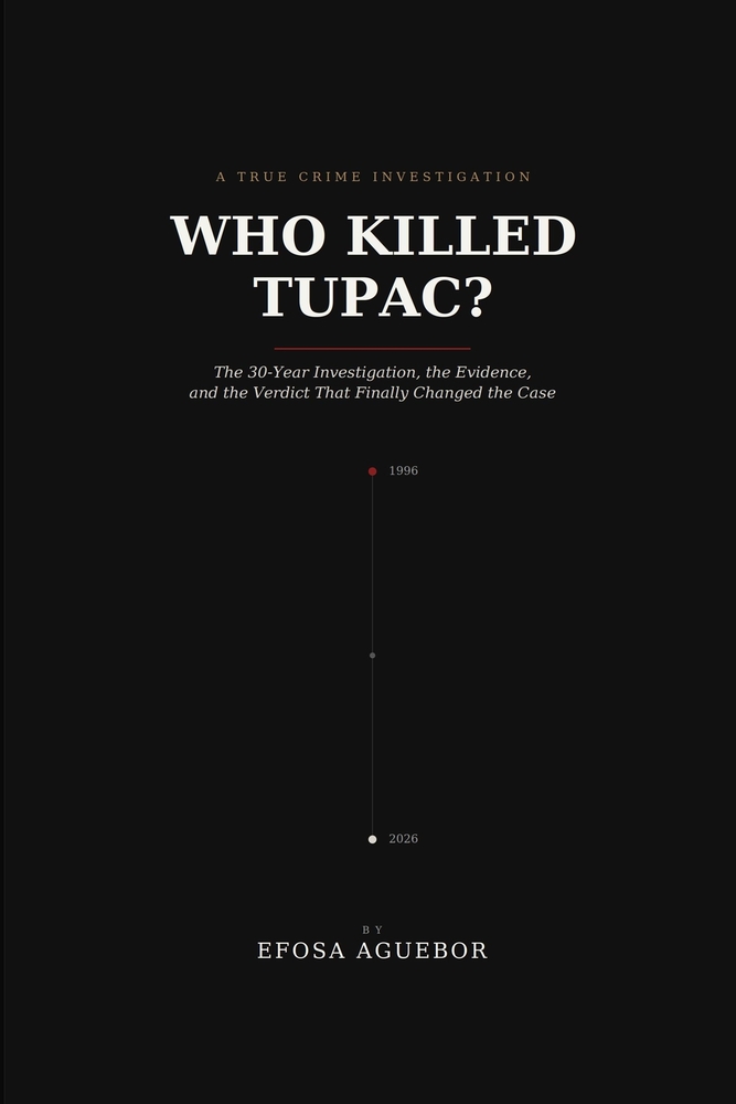 Who Killed Tupac?: The 30-Year Investigation, the Evidence, and the Verdict That Finally Changed the Case cover
