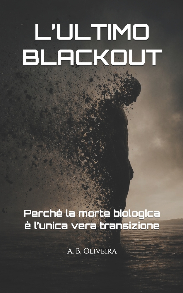 L'Ultimo Blackout: Perché la morte biologica è l'unica vera transizione cover
