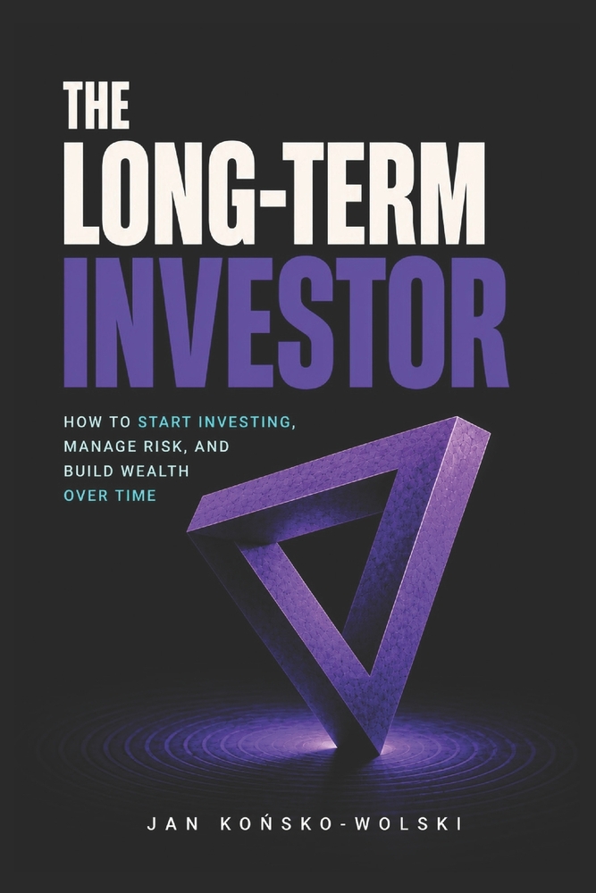 The Long-Term Investor: How to Start Investing, Manage Risk, and Build Wealth Over Time cover