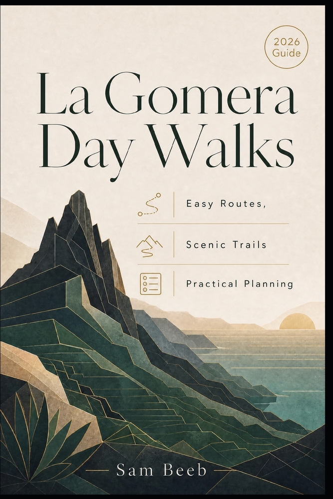 La Gomera Day Walks: Easy Routes, Scenic Trails and Practical Planning cover