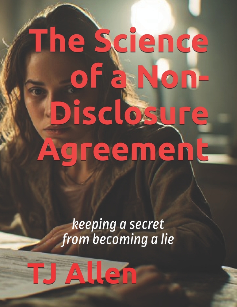 The Science of a Non-Disclosure Agreement: keeping a secret from becoming a lie cover
