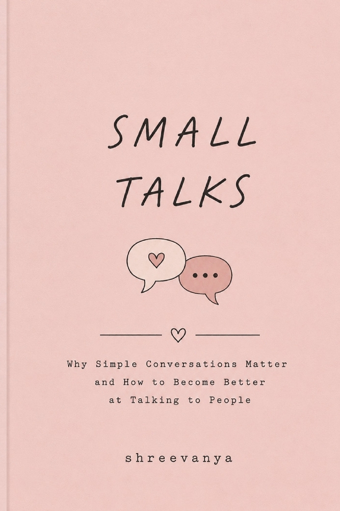 small talks: Why Simple Conversations Matter and How to Become Better at Talking to People cover