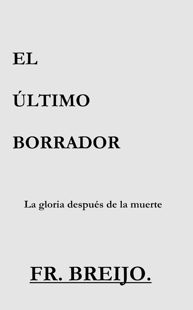 El Último Borrador: La gloria después de la muerte cover