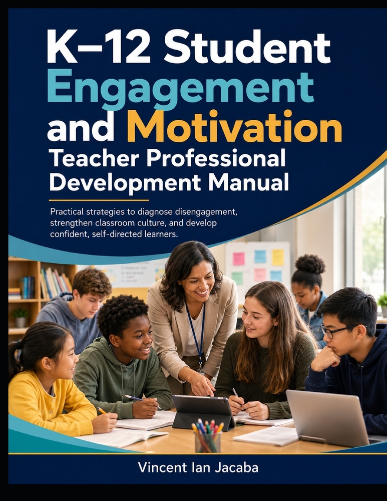 Student Engagement and Motivation for K-12 Teachers: Practical Strategies to Diagnose Disengagement, Strengthen Classroom Culture, and Develop Confide cover