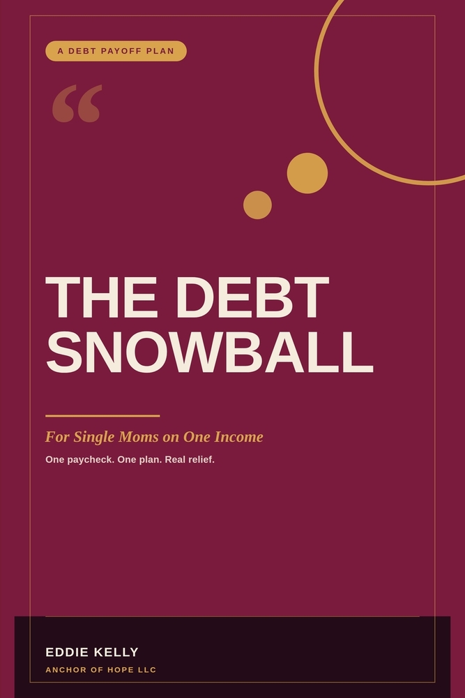 The Debt Snowball For Single Moms On One Income cover