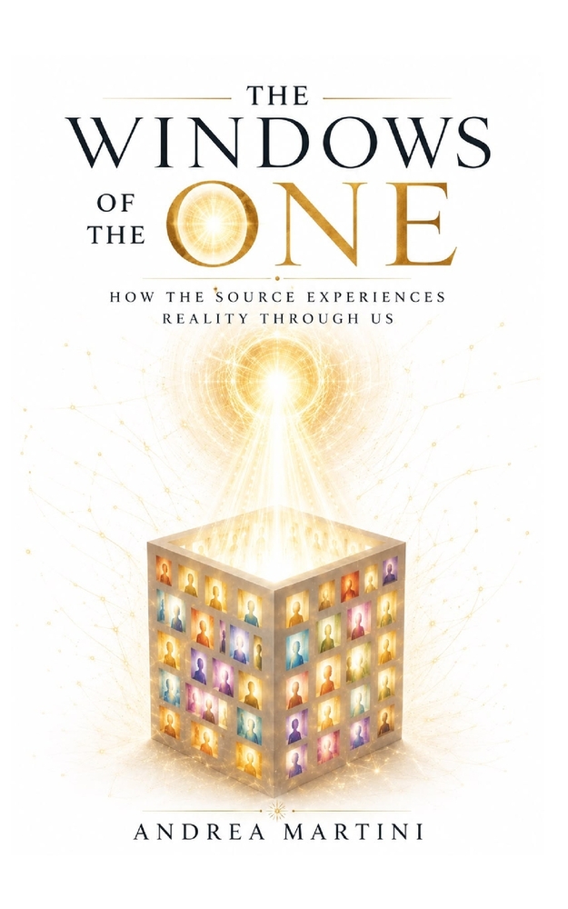 The Windows of The One: How the Source experiences reality through us cover