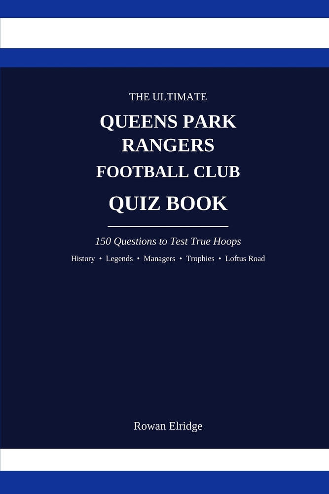 The Ultimate Queens Park Rangers FC Quiz Book cover