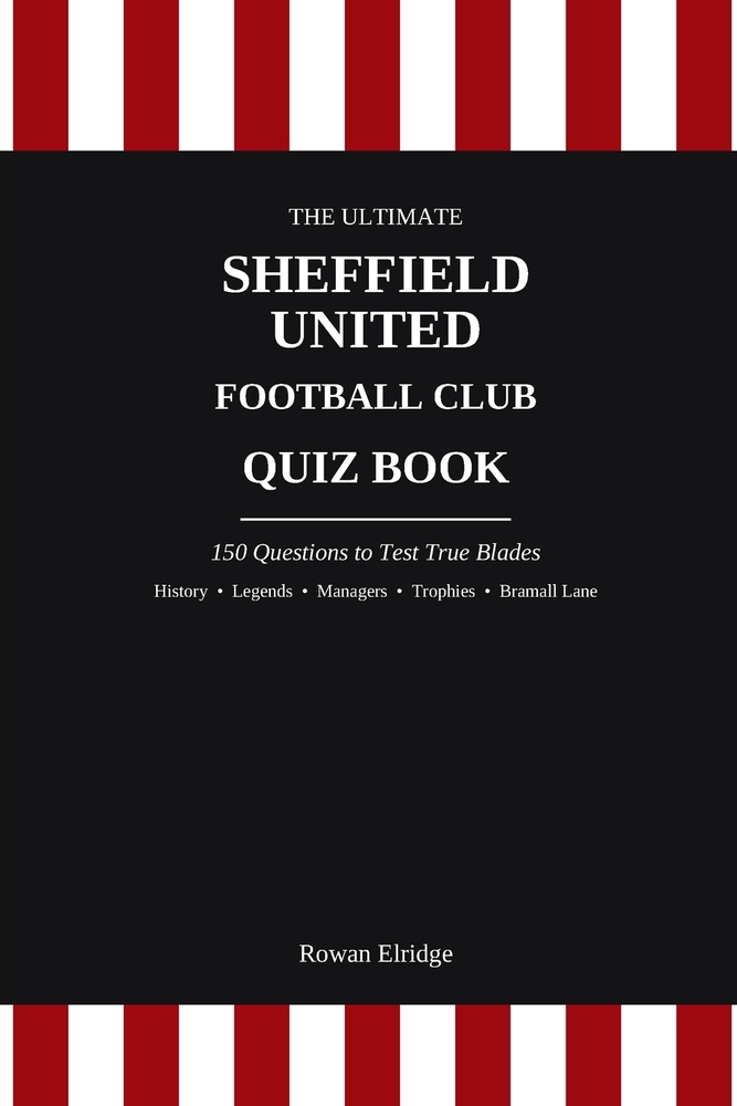 The Ultimate Sheffield United FC Quiz Book cover