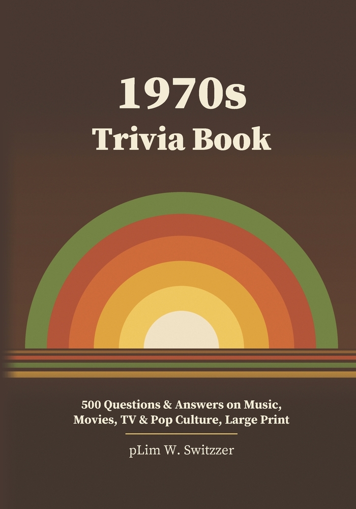 1970s Trivia Book: 500 Questions & Answers on Music, Movies, TV & Pop Culture, Large Print cover