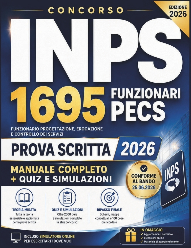 Concorso INPS 1695 Funzionari PECS: Preparazione Completa alla Prova Preselettiva con Quiz Commentati, Simulazioni d'Esame e Simulatore Online con Mig cover