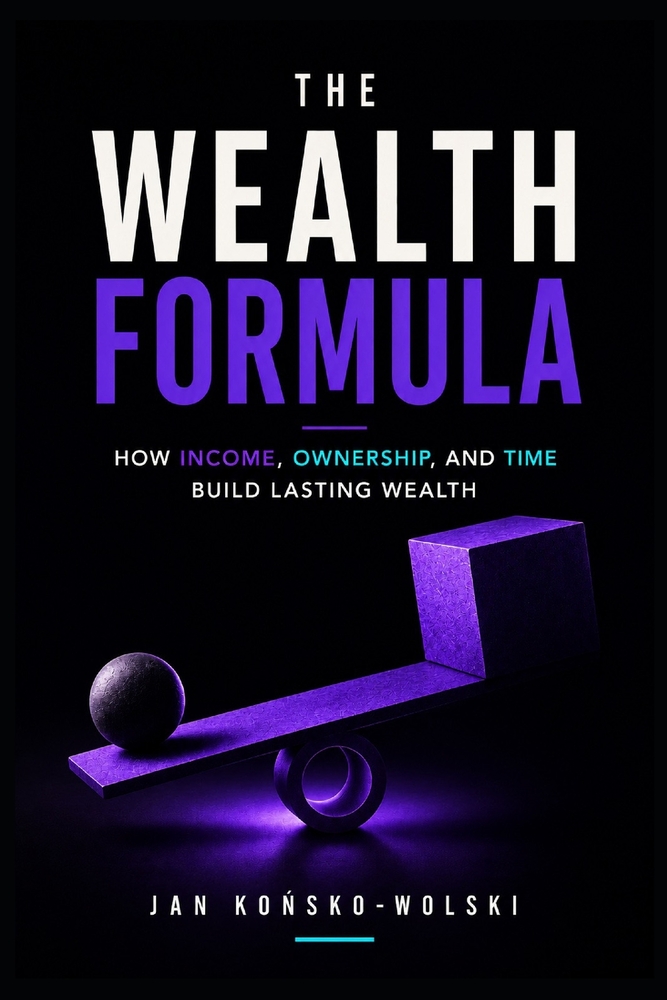 The Wealth Formula: How Income, Ownership, and Time Build Lasting Wealth cover