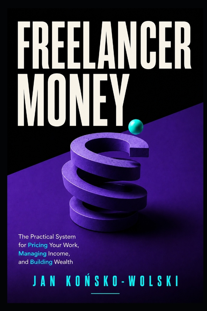 Freelancer Money: The Practical System for Pricing Your Work, Managing Income, and Building Wealth cover