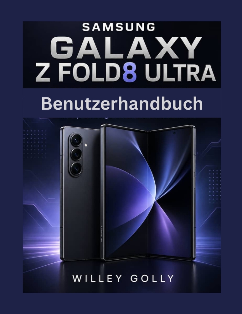Samsung Galaxy Z Fold 8 Ultra Benutzerhandbuch: Vollständiges Handbuch für Anfänger bis Fortgeschrittene cover