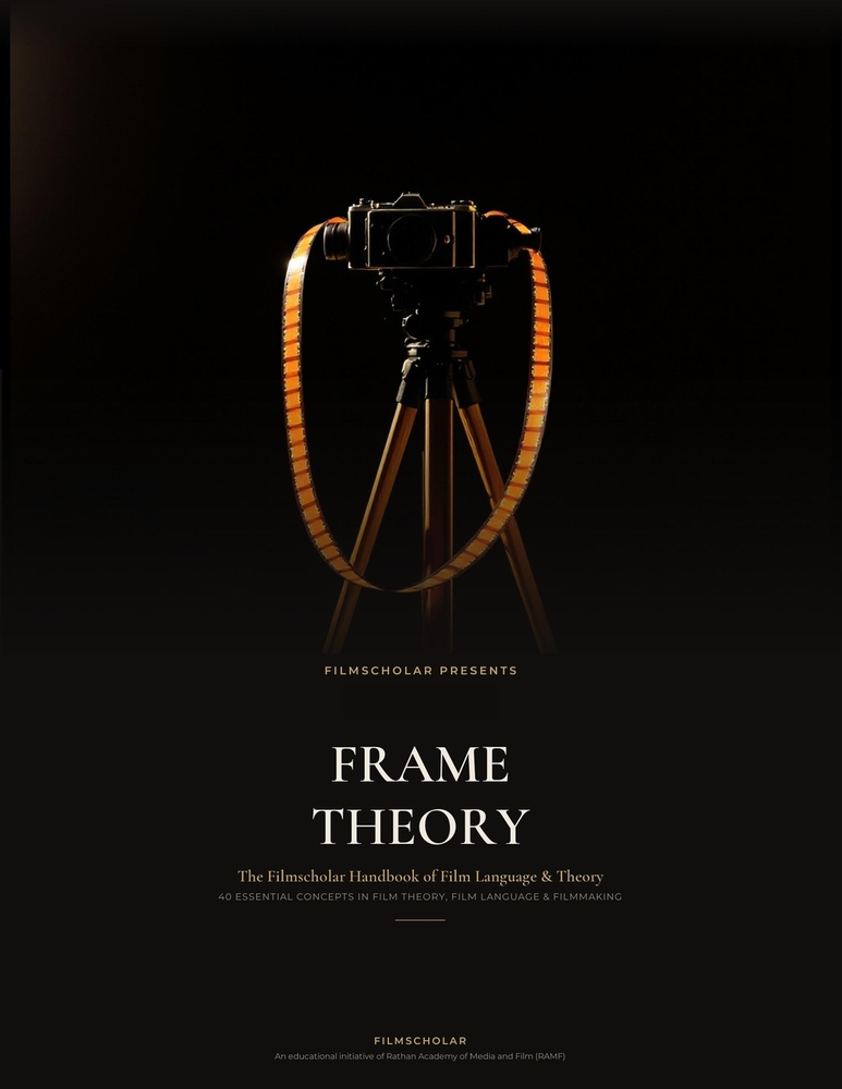 Frame Theory: The Filmscholar Handbook of Film Language & Theory cover