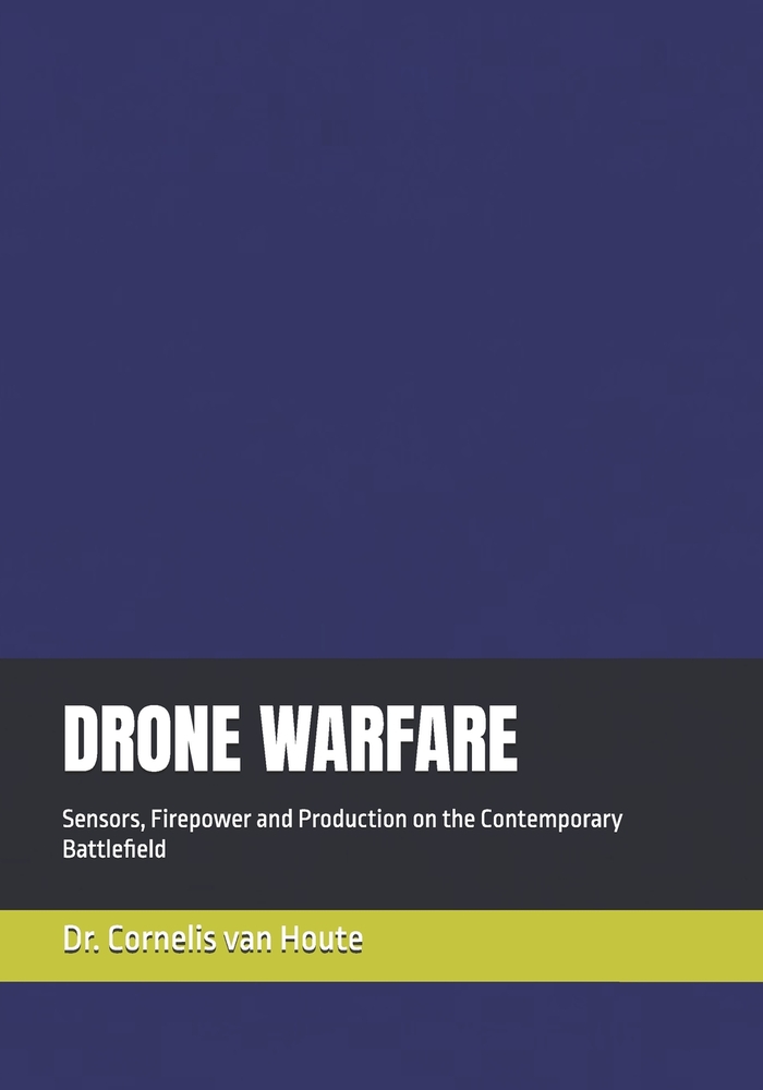 Drone Warfare: Sensors, Firepower and Production on the Contemporary Battlefield cover