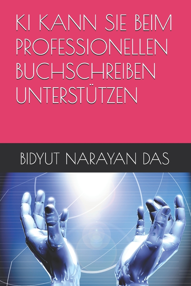 KI Kann Sie Beim Professionellen Buchschreiben Unterstützen cover