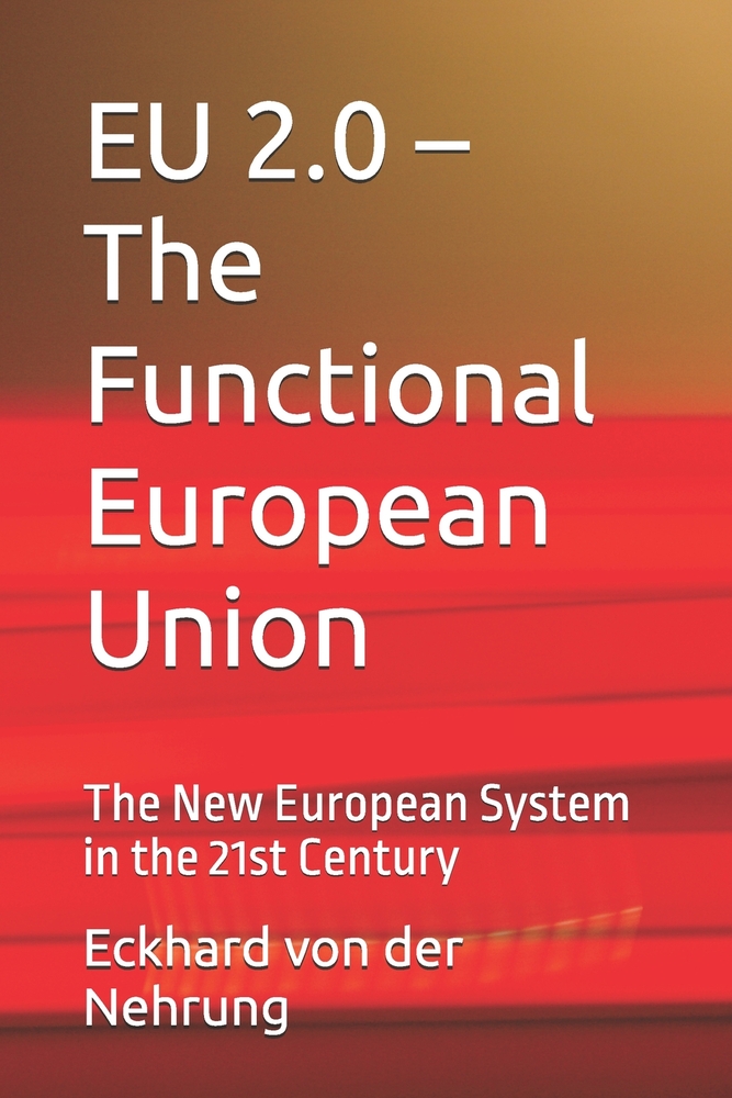 EU 2.0 - The Functional European Union: The New European System in the 21st Century cover