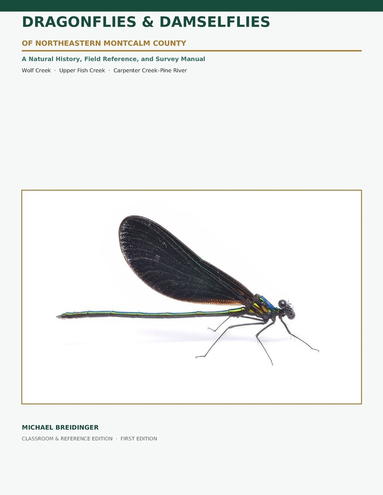 Dragonflies and Damselflies of Northeastern Montcalm County: A Natural History, Field Reference, and Survey Manual cover
