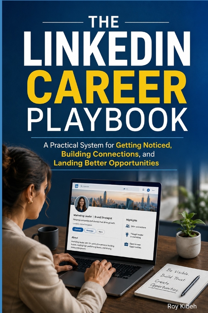 The LinkedIn Career Playbook: How to Build Your Professional Brand, Expand Your Network, and Attract Better Opportunities cover