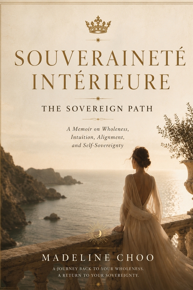 SOUVERAINETÉ INTÉRIEURE The Sovereign Path: A Memoir on Wholeness, Intuition, Alignment, and Self-Sovereignty cover