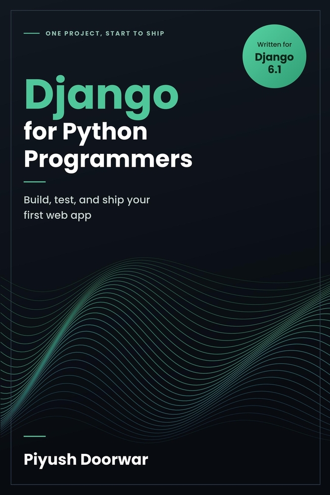Django for Python Programmers: Piyush Doorwar cover
