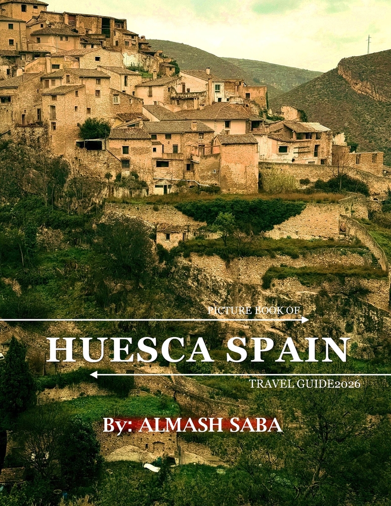 Huesca Spain: Cool Pictures That Create an Idea for You About an Amazing Area, Buildings style, Cultural Religious ... All Travels, Hiking and Picture cover