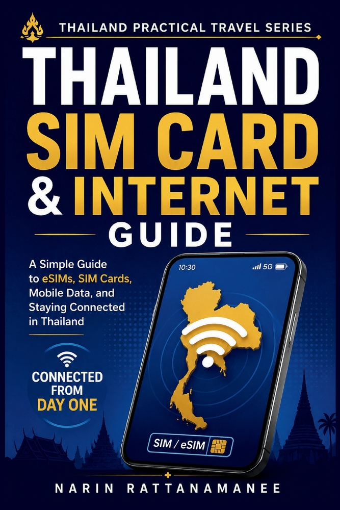 Thailand SIM Card & Internet Guide: A Simple Guide to eSIMs, SIM Cards, Mobile Data, and Staying Connected in Thailand cover