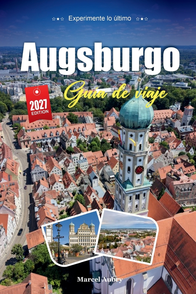 Augsburgo Guía de Viaje 2027: Una guía práctica y amigable para principiantes Una de las ciudades más antiguas de Alemania, en Baviera cover