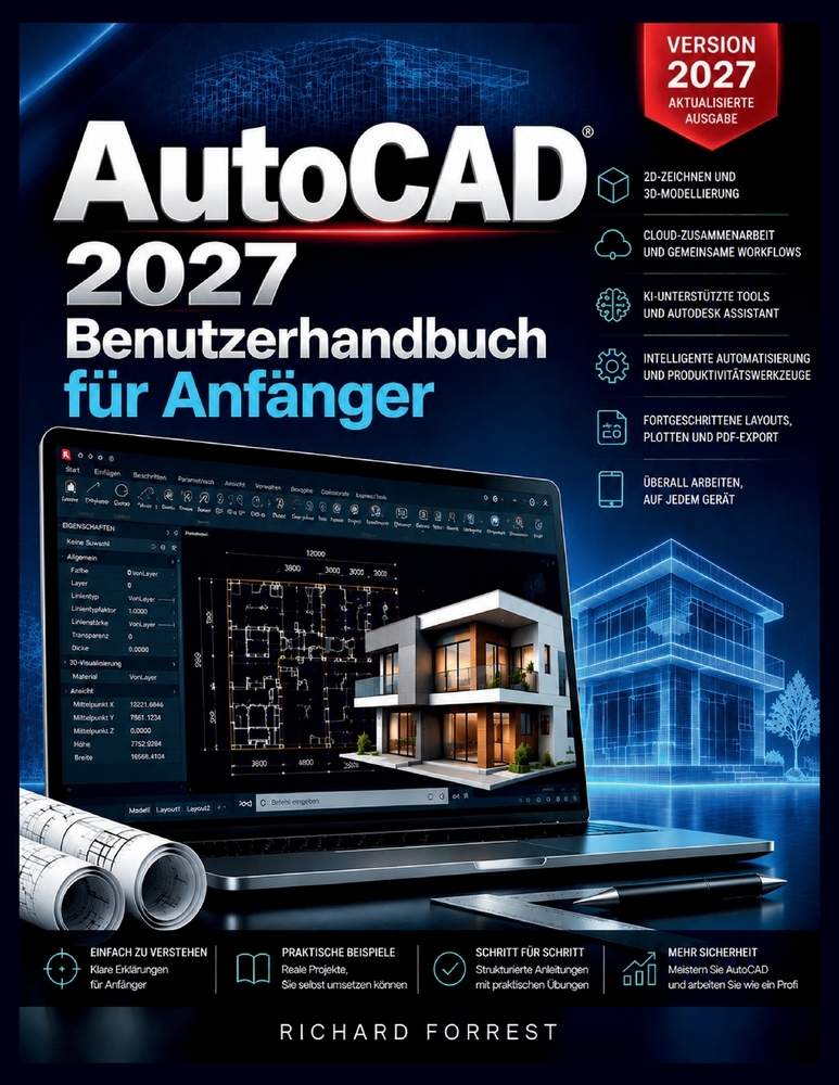 AutoCAD 2027 Benutzerhandbuch für Anfänger: Praktisches 2D-Zeichnen, 3D-Grundlagen und reale Projekte cover