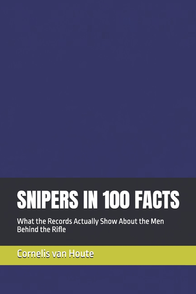 Snipers in 100 Facts: What the Records Actually Show About the Men Behind the Rifle cover