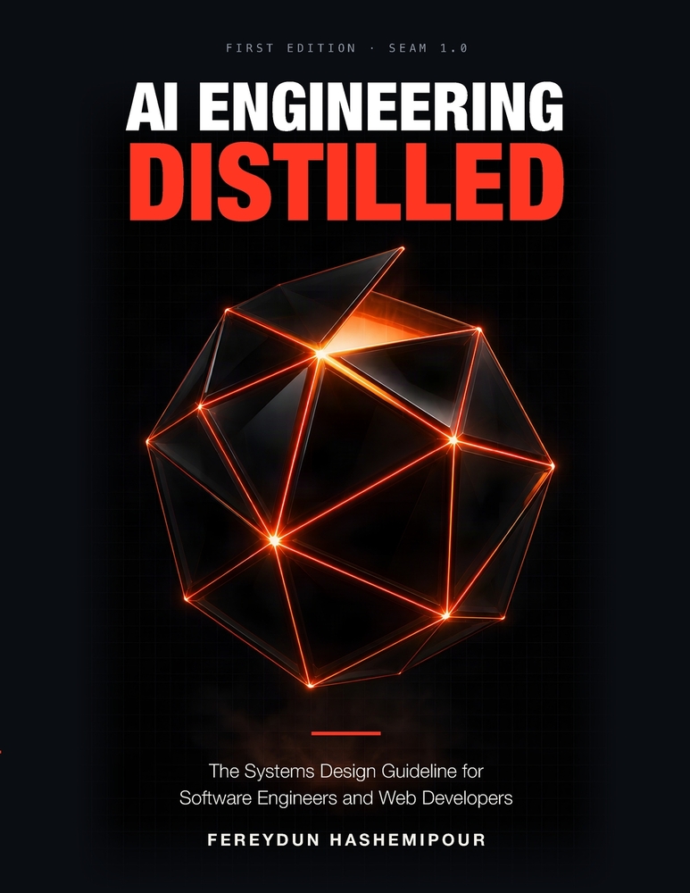 AI Engineering Distilled: The Systems Design Guideline for Software Engineers and Web Developers cover