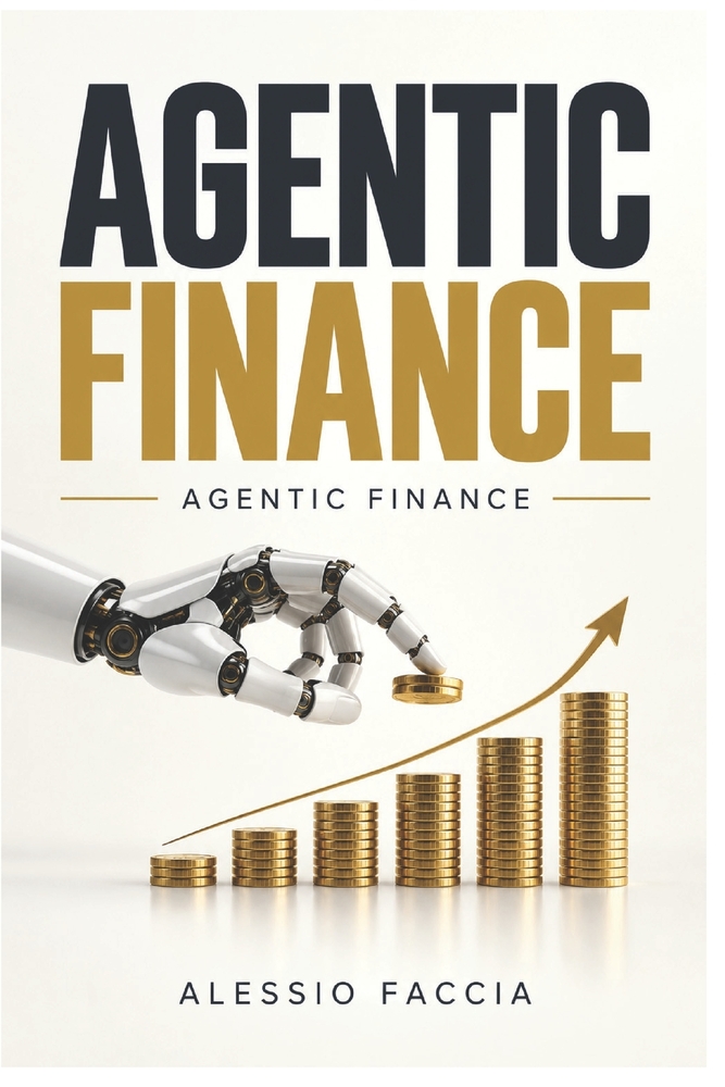 Agentic Finance: How AI Agents Are Automating Treasury, Accounting, Risk, Investment and Financial Decision-Making cover