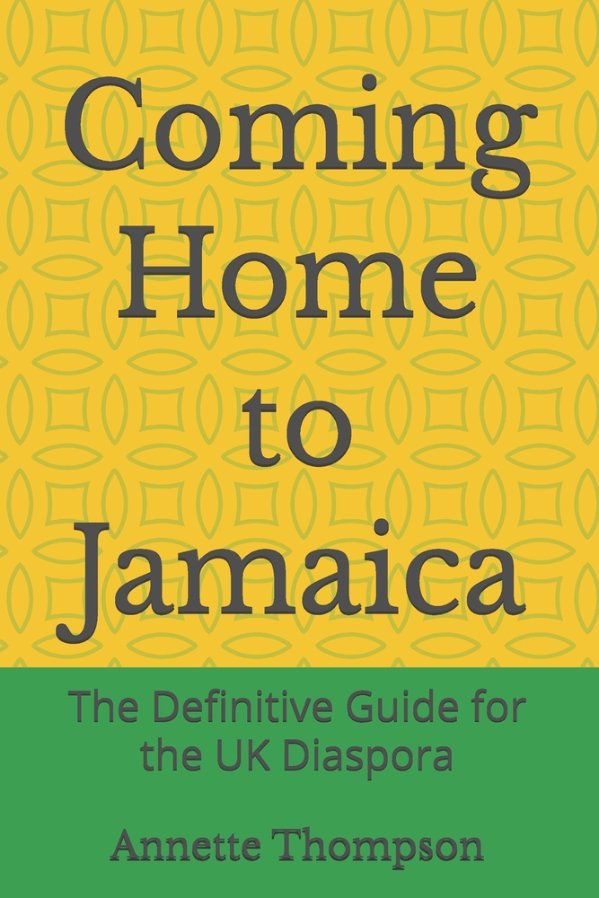 Coming Home to Jamaica: The Definitive Guide for the UK Diaspora cover